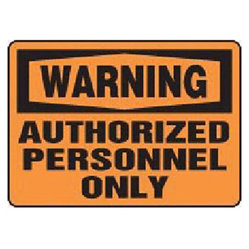 Accuform Signs 7" X 10" Orange And Black Adhesive Vinyl Value Admittance & Exit Safety Sign "Warning Authorize